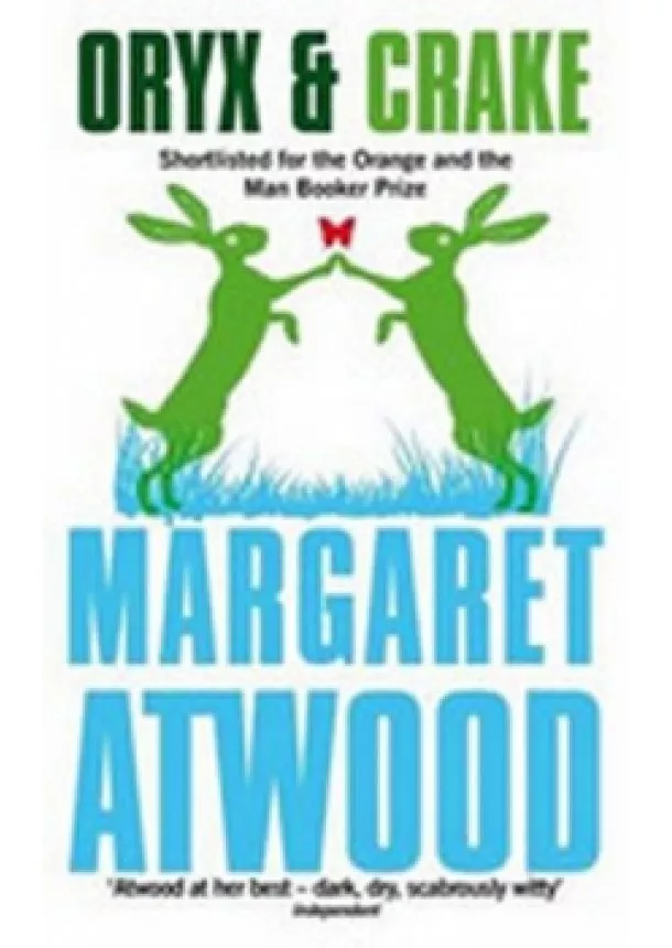 Margaret Atwoodová - Oryx and Crake