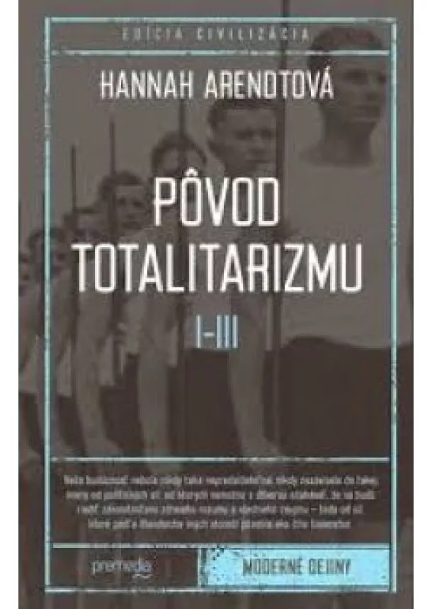 Hannah Arendt - Pôvod totalitarizmu I - III 