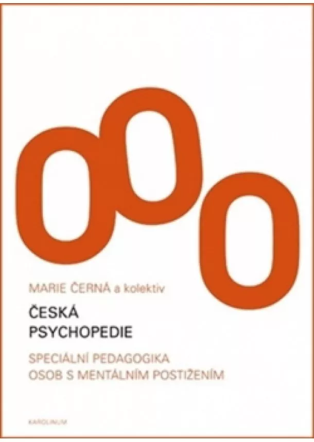 Marie Černá a kolektiv - Česká psychopedie - Speciální pedagogika