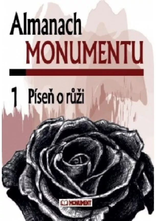 Kolektív - Almanach Monumentu 1 - Píseň o růži