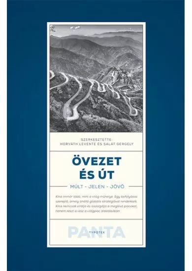 Övezet és út - Múlt, jelen, jövő