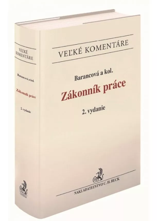 Helena Barancová, kolektiv - Zákonník práce. Komentár (2. vydanie)