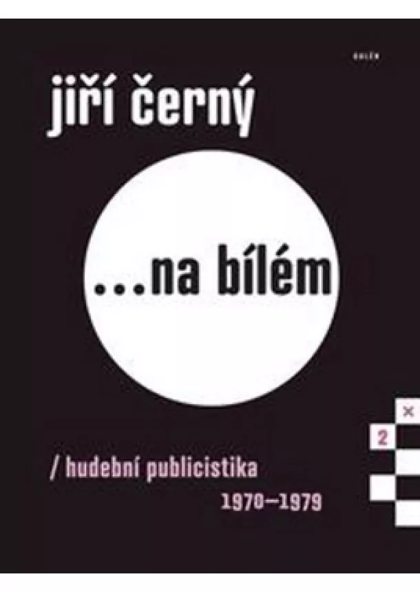 Jiří Černý  - Jiří Černý na bílém 2 - Hudební publicistika 1970-1979