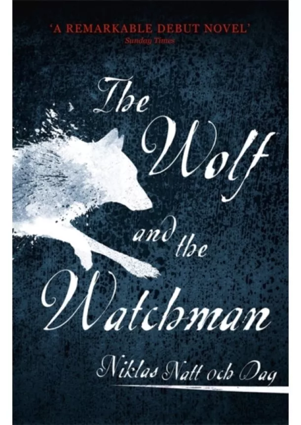 Niklas Natt och Dag - 1793: The Wolf and the Watchman