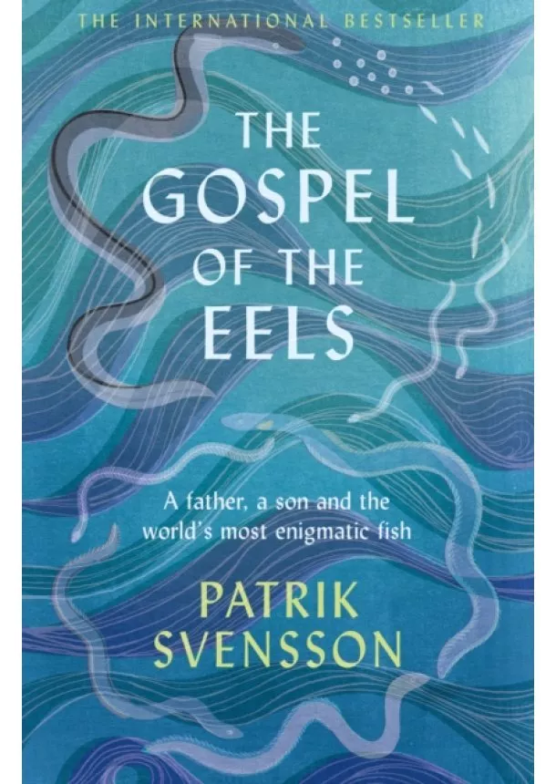 Patrik Svensson - The Gospel of the Eels