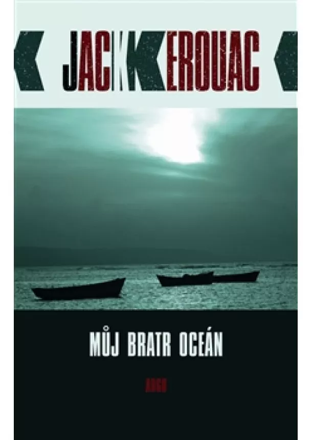 Jack Kerouac  - Můj bratr oceán