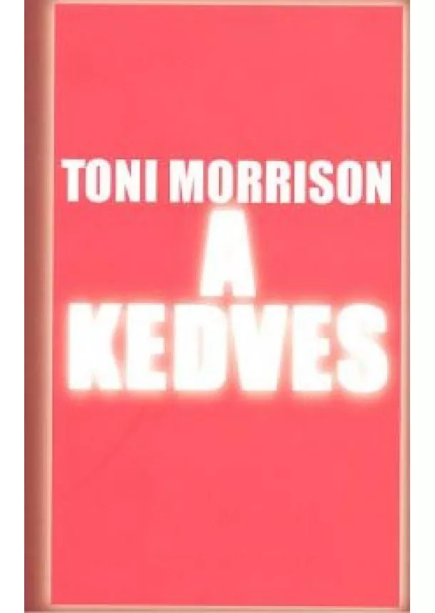 TONI MORRISON - A KEDVES