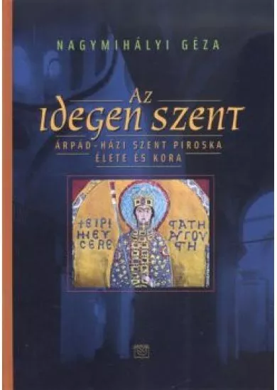 AZ IDEGEN SZENT