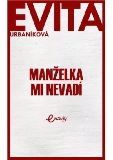 Manželka mi nevadí