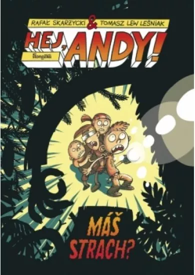 Hej, Andy! 4: Máš strach?