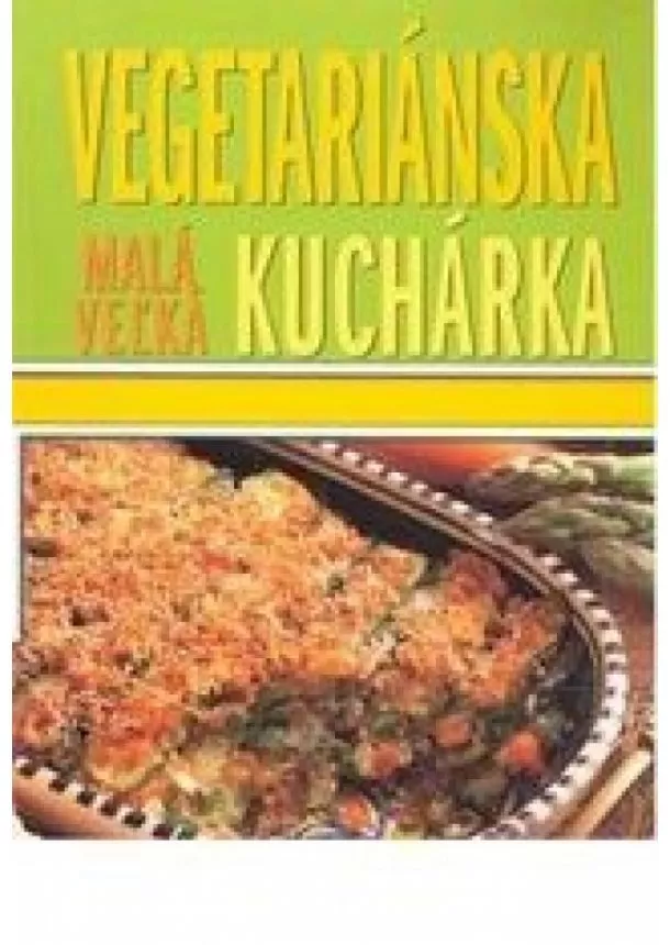 Kolektív - Malá veľká vegetariánska kuchárka