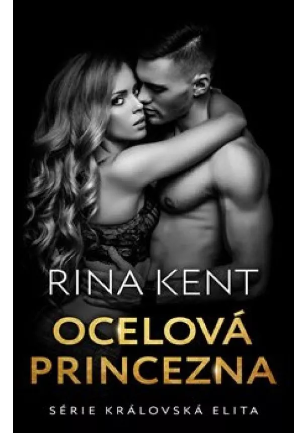 Rina Kent - Ocelová princezna