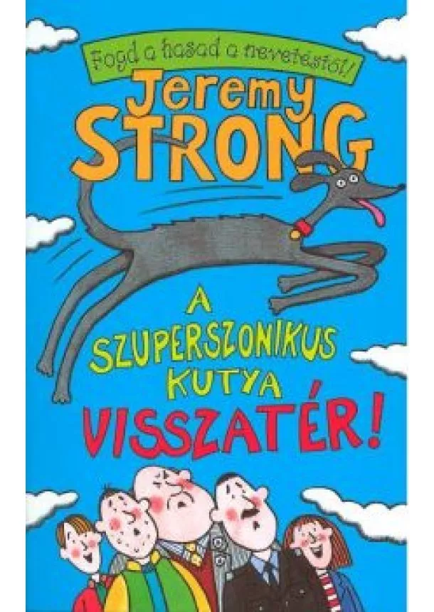 Jeremy Strong - A szuperszónikus kutya visszatér!