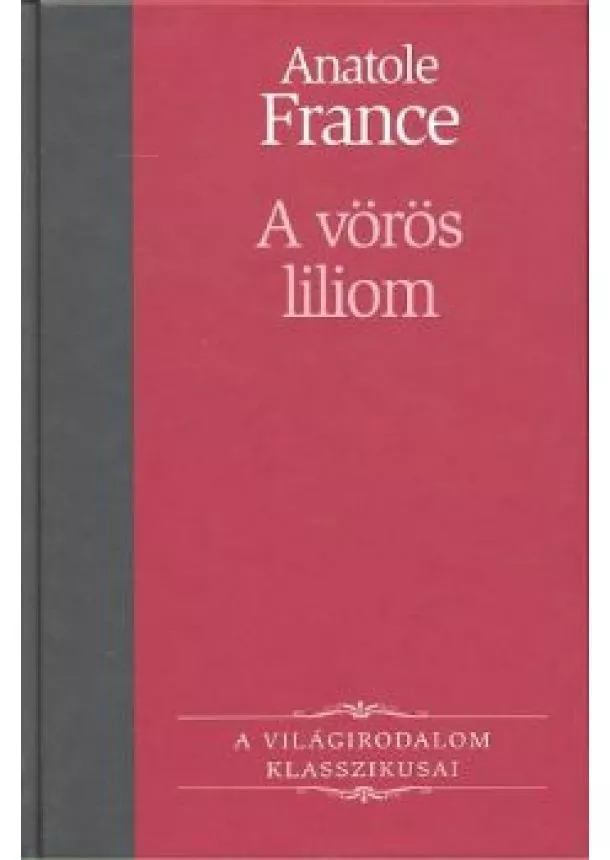 ANATOLE FRANCE - A VÖRÖS LILIOM