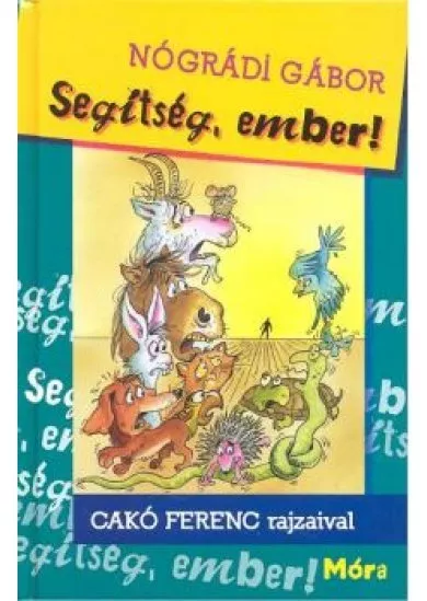 SEGÍTSÉG, EMBER!