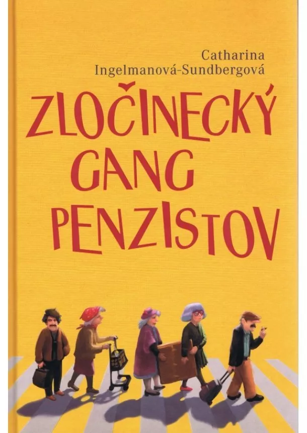 Catharina Ingelman-Sundberg - Zločinecký gang penzistov