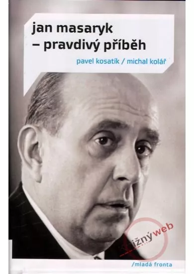 Jan Masaryk - pravdivý příběh