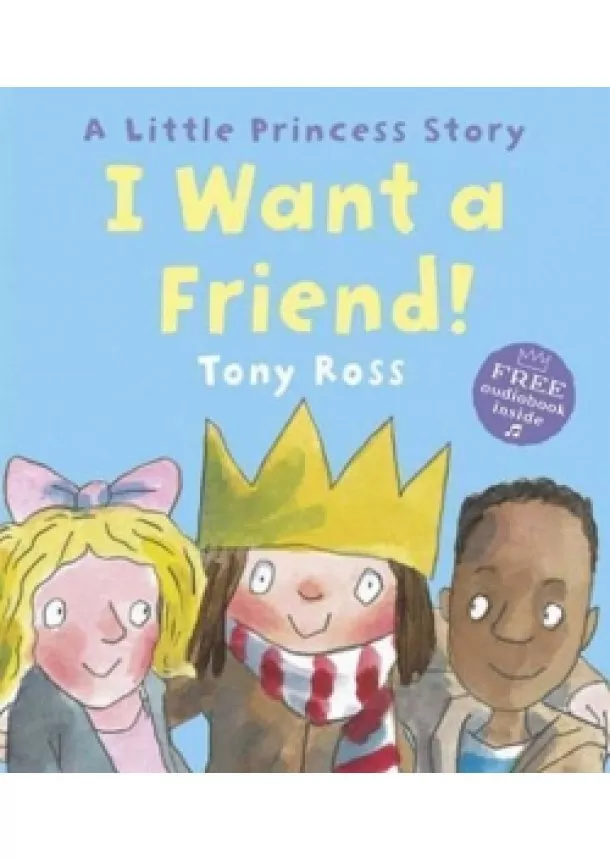 Tony Ross - I Want A Friend!