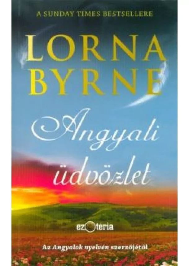 Lorna Byrne - Angyali üdvözlet (2. kiadás)