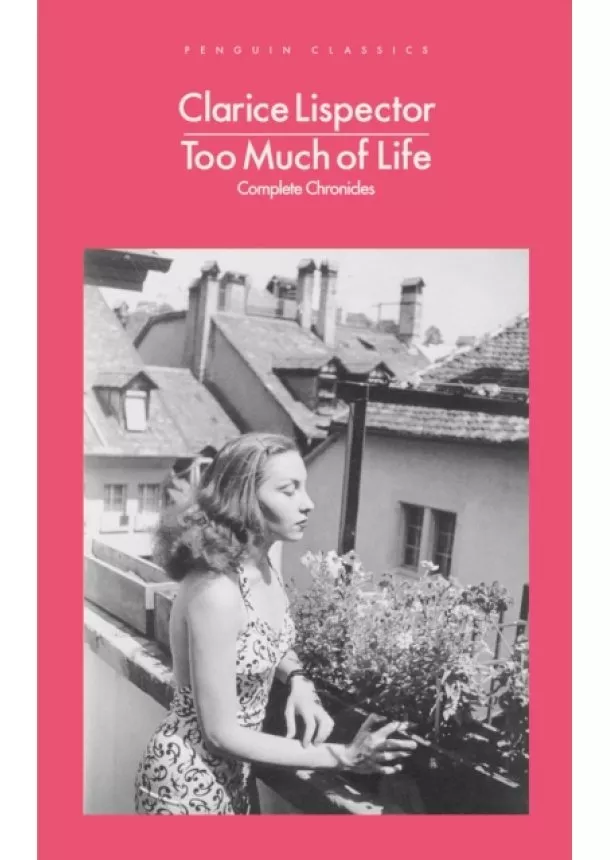 Clarice Lispector - Too Much of Life