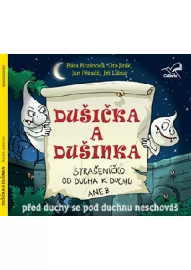 Radek Adamec - Dušička a Dušinka (1xaudio na cd) - před duchy se pod duchnu neschováš