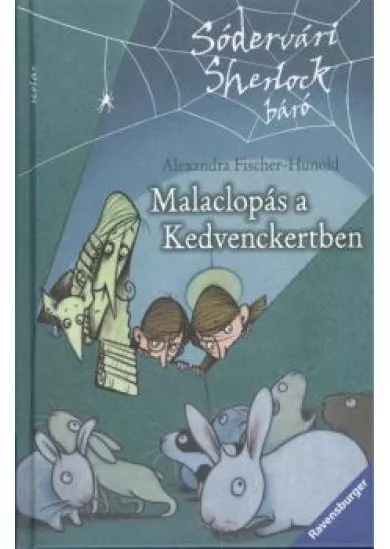 Malaclopás a kedvenckertben /Sódervári Sherlock báró 4.