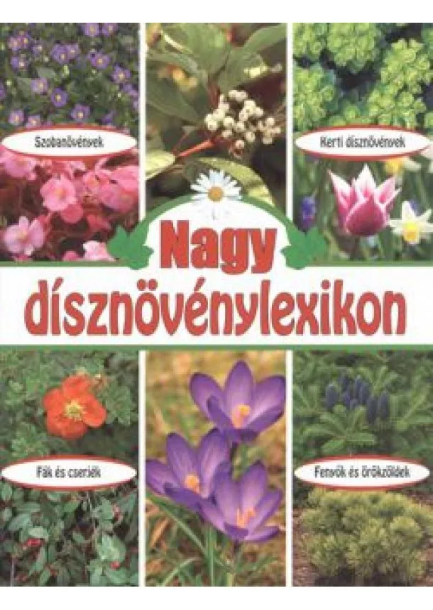 VÁLOGATÁS - NAGY DÍSZNÖVÉNYLEXIKON