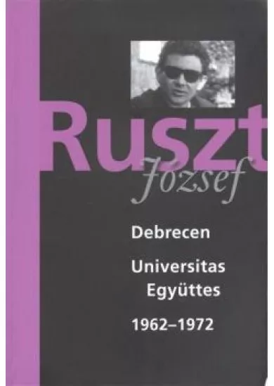 DEBRECEN UNIVERSITAS EGYÜTTES 1962-1972.