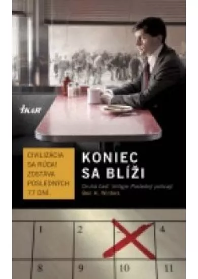 Koniec sa blíži