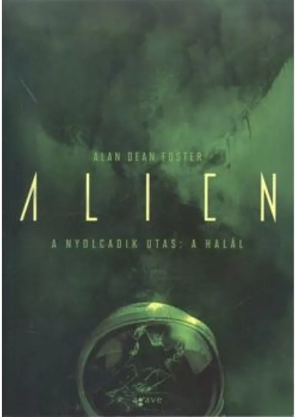 Alan Dean Foster - Alien /A nyolcadik utas: A halál