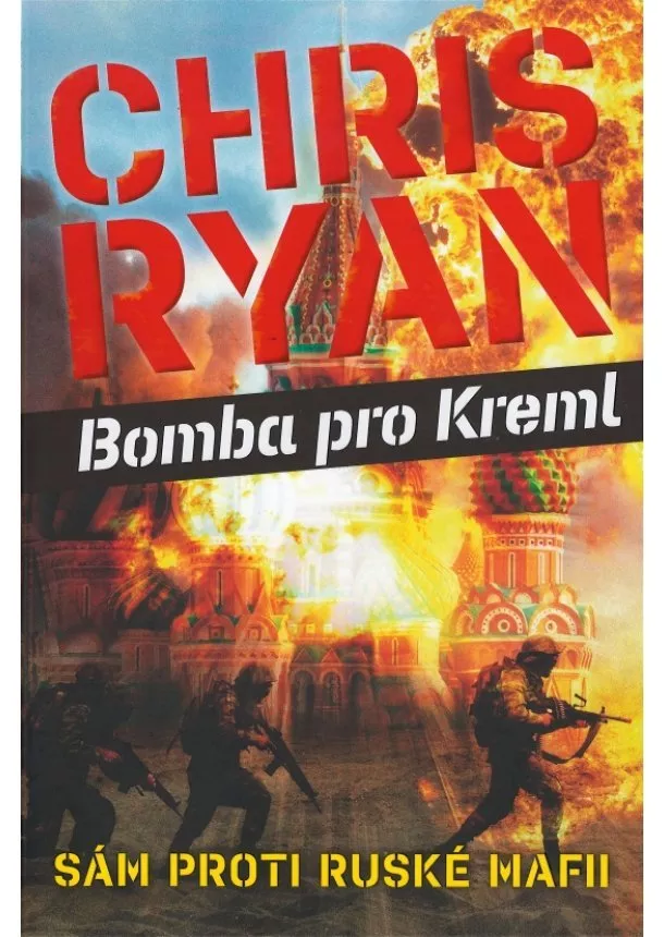 Chris Ryan - Bomba pro Kreml - Sám proti ruské mafii