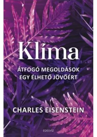 Klíma - Átfogó megoldások egy élhető jövőért