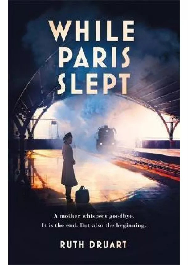 Ruth Druart - While Paris Slept