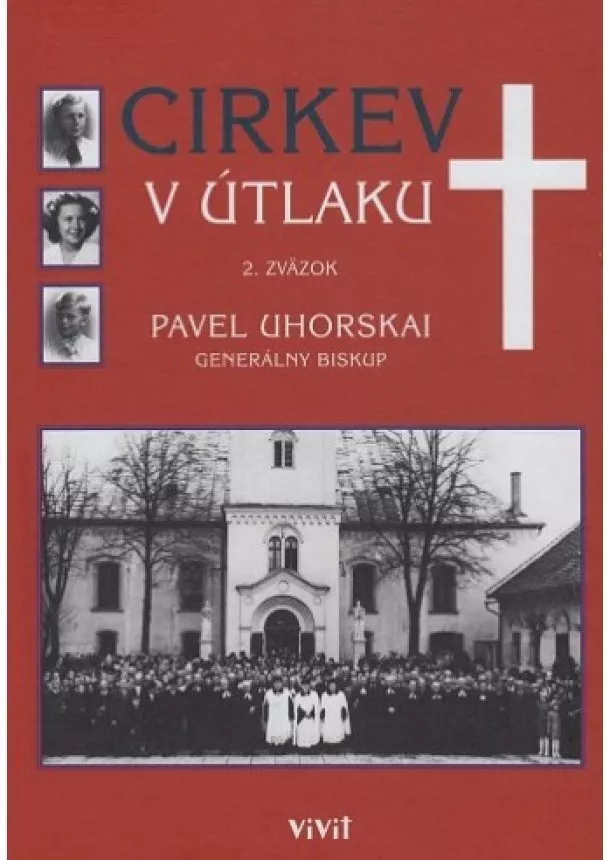 Pavel Uhorskai - Cirkev v útlaku 2. zväzok