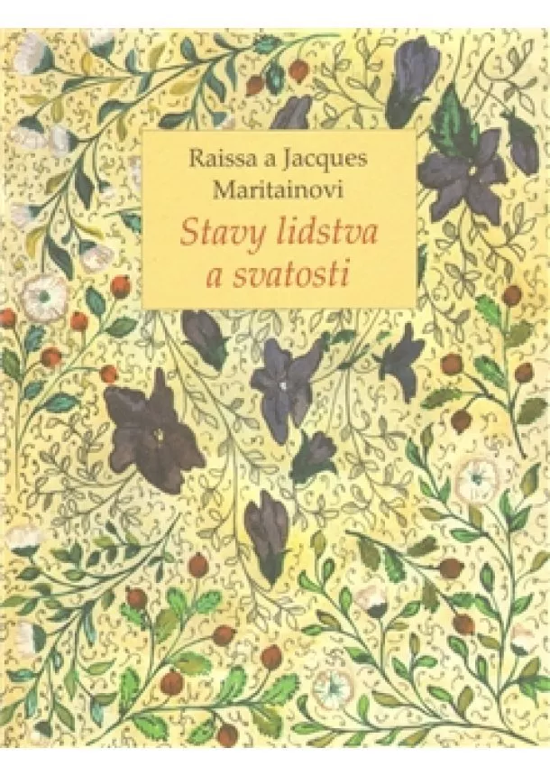 Jacques Maritain, Raissa Maritain - Stavy lidstva a svatosti