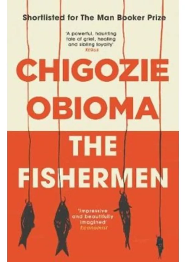 Chigozie Obioma - The Fishermen