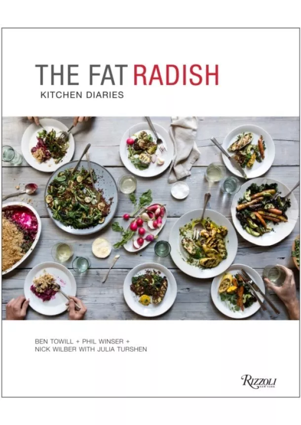 Ben Towill, Phil Winser - Fat Radish Kitchen Diaries