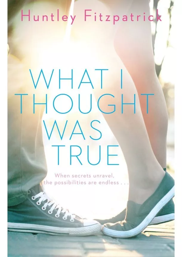 Huntley Fitzpatrick - What I Thought Was True