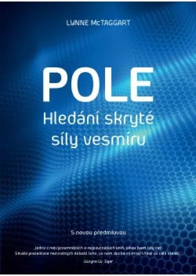 Pole - Hledání skryté síly vesmíru