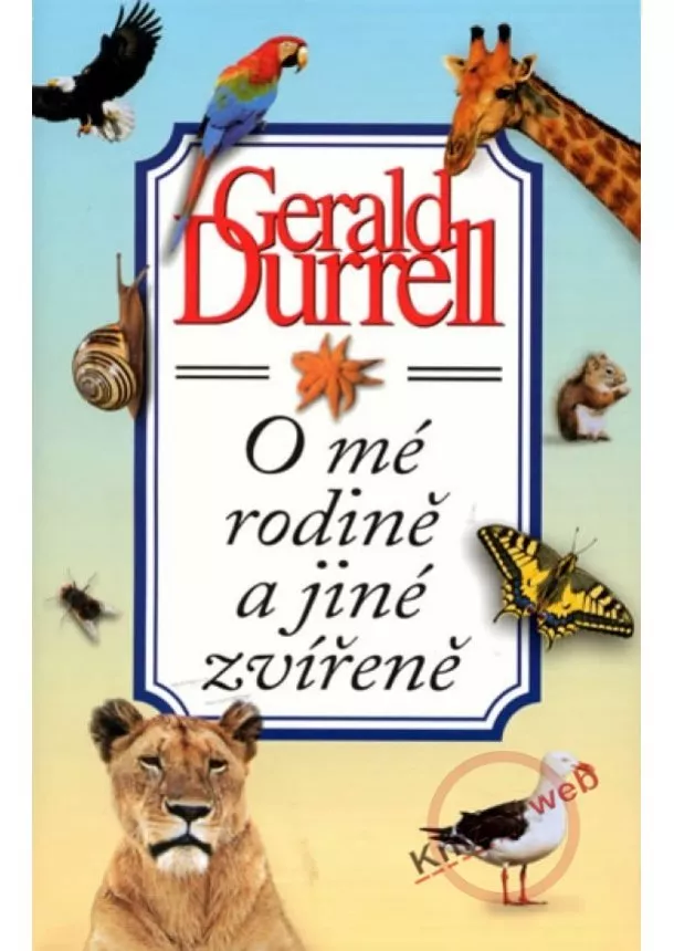 Gerald Durrell - O mé rodině a jiné zvířeně - 6. vydání