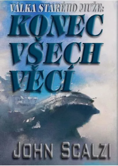 Válka starého muže - Konec všech věcí