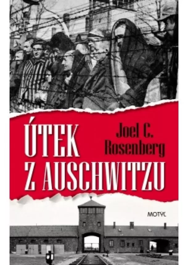 Joel C. Rosenberg - Útek z Auschwitzu