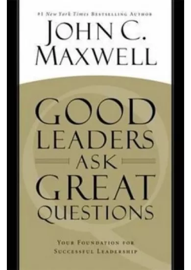 Good Leaders Ask Great Questions