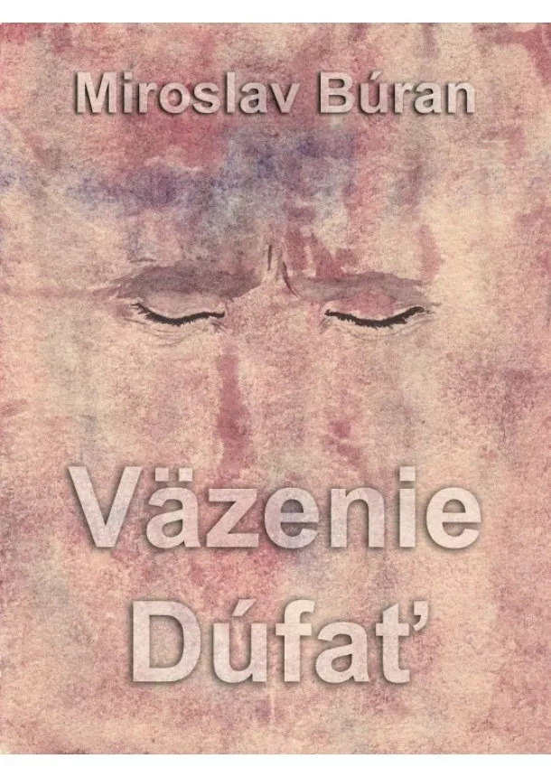 Miroslav Búran - Väzenie Dúfať