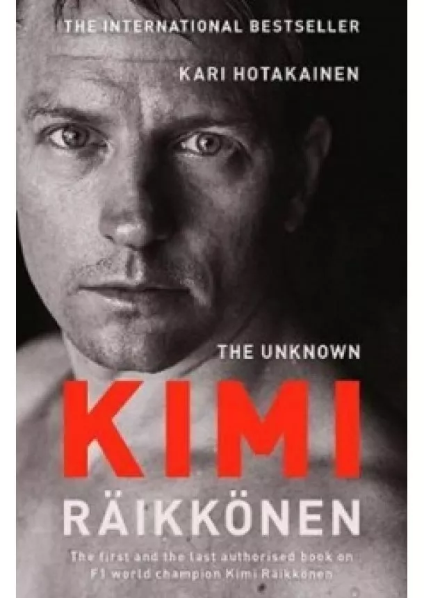 Kari Hotakainen - The Unknown Kimi Raikkonen