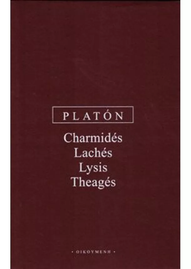 Platón - Charmidés, Lachés, Lysis, Theagés