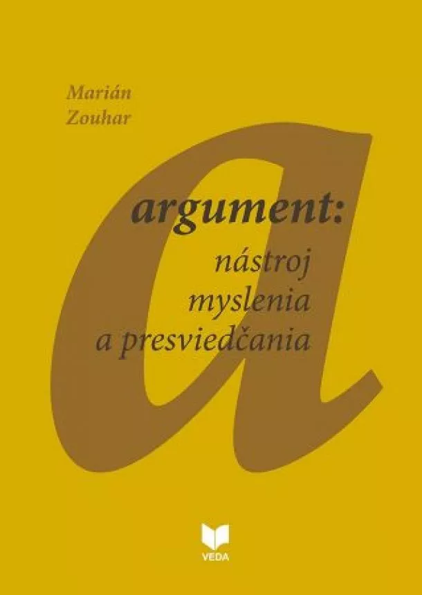 Marián Zouhar - Argument: nástroj myslenia a presviedčania