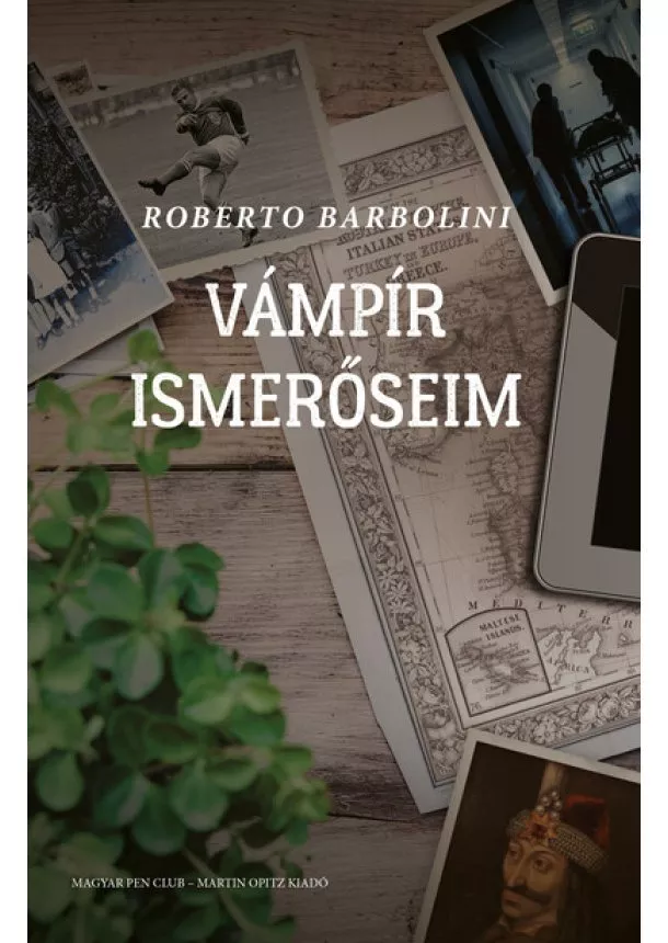 Roberto Barbolini - Vámpír ismerőseim