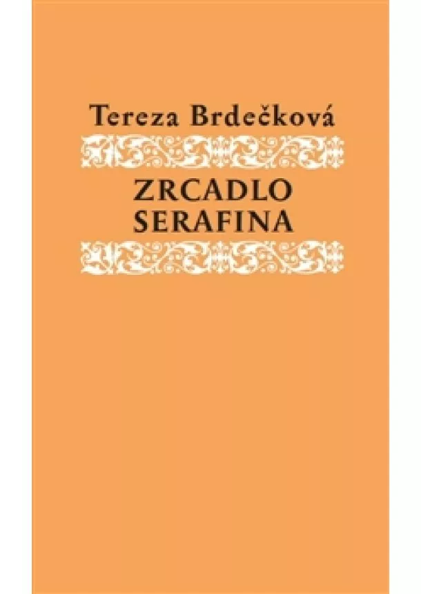 Tereza Brdečková - Zrcadlo Serafína