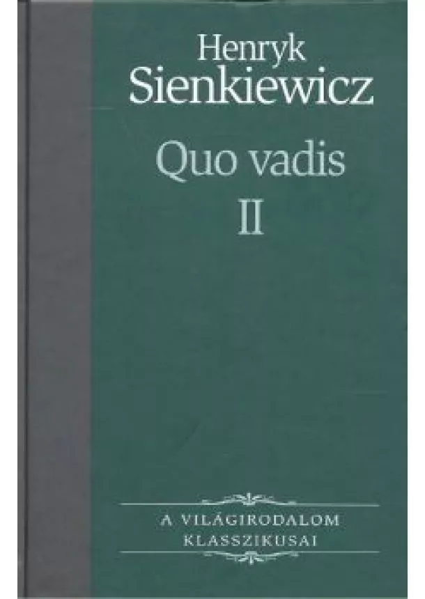 HENRYK SIENKIEWICZ - QUO VADIS II.